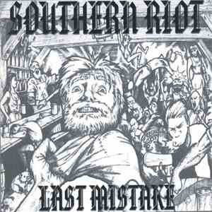 Southern Riot - Last Mistake