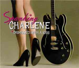 Spanking Charlene - Dismissed With A Kiss