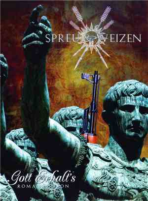 Spreu & Weizen - Gott Erhalt's (Roman Edition)
