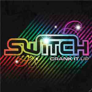 Switch  - Crank It Up