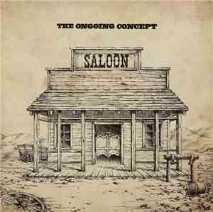 The Ongoing Concept - Saloon