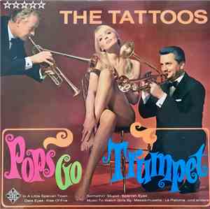 The Tattoos - Pops Go Trumpet