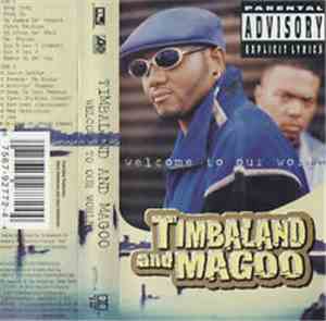 Timbaland & Magoo - Welcome To Our World