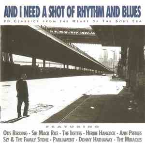 Various - And I Need A Shot Of Rhythm And Blues