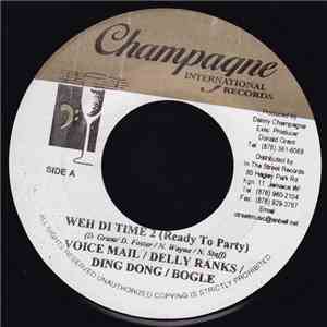 Voice Mail / Delly Ranks / Ding Dong / Bogle / Stacy Ann - Weh Di Time 2 (R ...