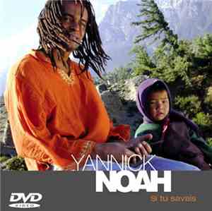 Yannick Noah - Si Tu Savais