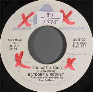 Batdorf & Rodney - You Are A Song