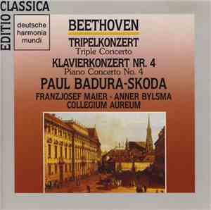 Beethoven, Paul Badura-Skoda • Franzjosef Maier • Anner Bylsma • Collegium  ...