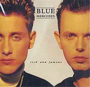 Blue Mercedes - Rich And Famous
