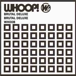 Brutal Deluxe  - Brutal Deluxe