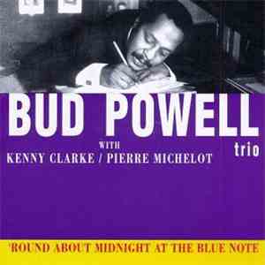 Bud Powell Trio - 'Round About Midnight At The Blue Note