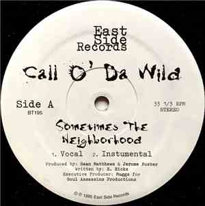 Call O' Da Wild - Sometimes The Neighborhood / Clouds Of Smoke