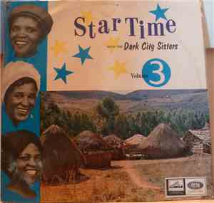 Dark City Sisters - Star Time With The Dark City Sisters Volume 3