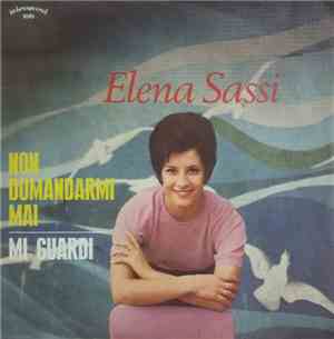 Elena Sassi - Non Domandarmi Mai / Mi Guardi