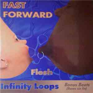 Fast Forward  - Flesh