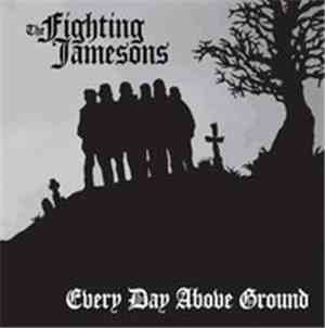 Fighting Jamesons - Everyday Above Ground