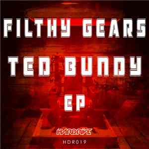Filthy Gears - Ted Bundy EP