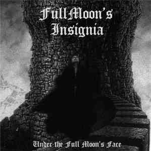 FullMoon's Insignia - Under The Full Moon's Face