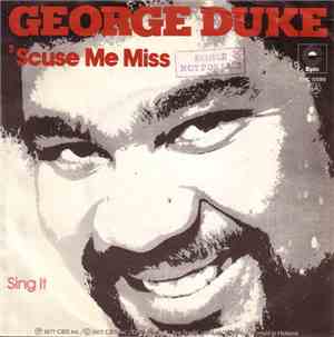 George Duke - 'Scuse Me Miss / Sing It