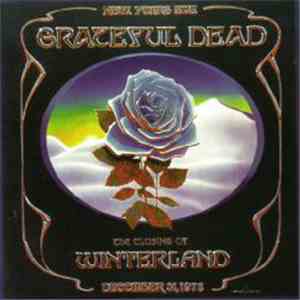 Grateful Dead - The Closing Of Winterland December 31, 1978