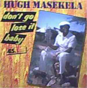 Hugh Masekela - Don't Go Lose It Baby