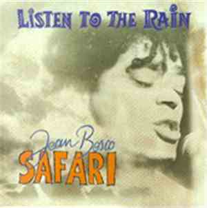 Jean Bosco Safari - Listen To The Rain