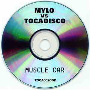 Mylo vs. Tocadisco - Muscle Car