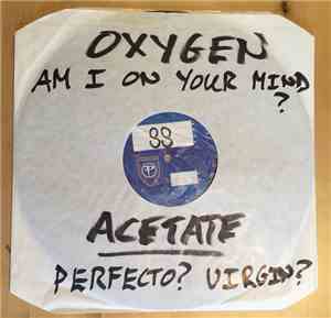 Oxygen - Am I On Your Mind?