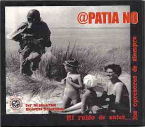 @patia No - El Ruido De Antes... Contra Los Opresores De Siempre