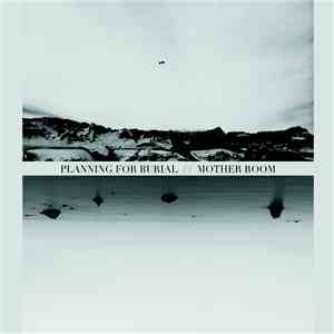 Planning For Burial, Mother Room - Split