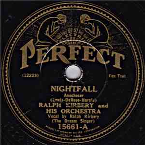 Ralph Kirbery And His Orchestra - Nightfall / Three Kisses