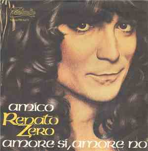 Renato Zero - Amico / Amore Si, Amore No