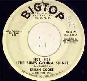 Sarah Cooke - Hey, Hey (The Sun's Gonna Shine) / Please Don't Go /