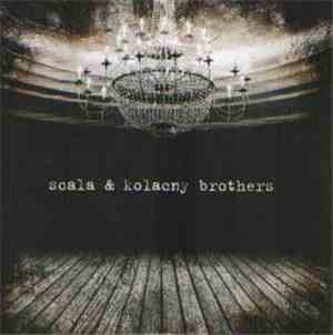 Scala & Kolacny Brothers - Scala & Kolacny Brothers