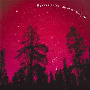 Secret Shine - All Of The Stars