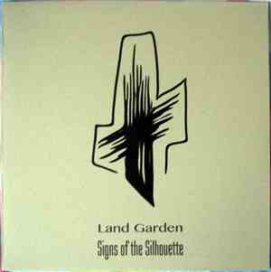 Signs Of The Silhouette - Land Garden