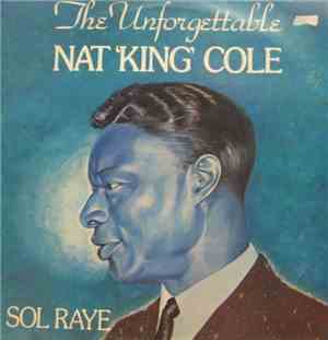 Sol Raye - The Unforgettable Nat 