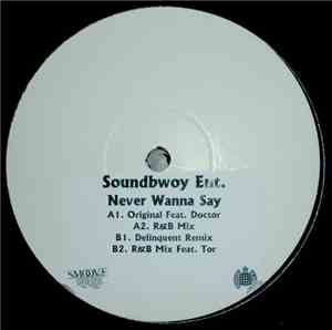 Soundbwoy Ent - Never Wanna Say
