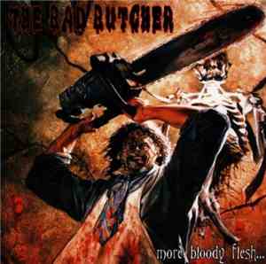 The Bad Butcher - More Bloody Flesh...