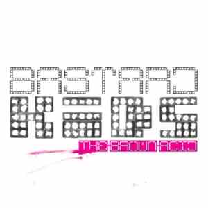 The Brown Acid - Bastard Kids