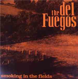 The Del Fuegos - Smoking In The Fields
