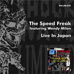 The Speed Freak Featuring Wendy Milan - Live In Japan