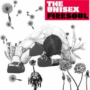 The Unisex - Firesoul