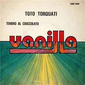Toto Torquati - Tenero Al Cioccolato / La Ragazza Del Piano Di Sopra