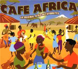 Various - Cafe Africa - 40 Original African Favourites