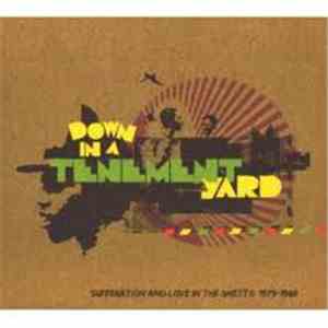 Various - Down In A Tenement Yard (Sufferation And Love In The Ghetto 1973- ...