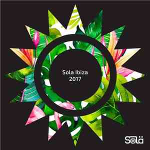 Various - Sola Ibiza 2017