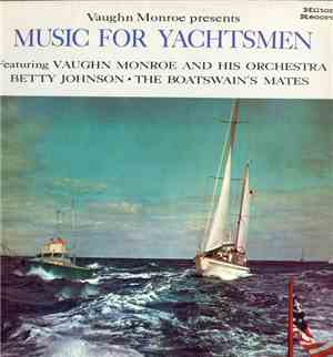 Vaughn Monroe And His Orchestra - Vaughn Monroe Presents Music For Yachtsme ...