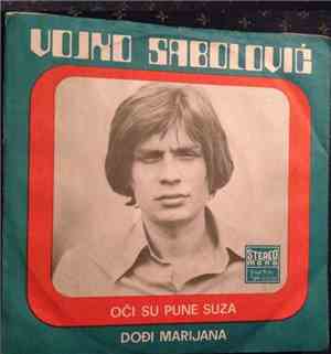 Vojko Sabolović - Oči Su Pune Suza / Dodji Marijana