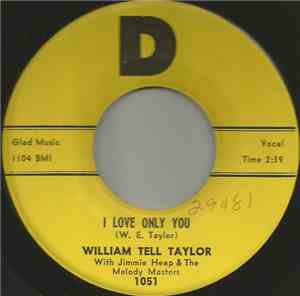William Tell Taylor - I Love Only You / I Like It